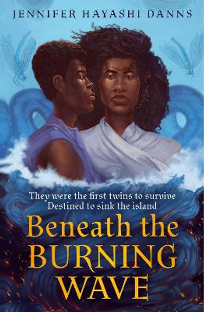 Beneath the Burning Wave (The Mu Chronicles, Book 1) by Jennifer Hayashi Danns