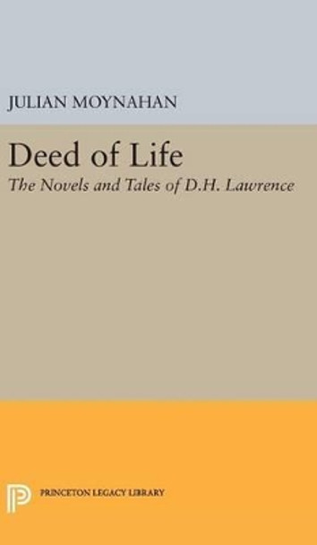 Deed of Life by Julian Moynahan 9780691650593