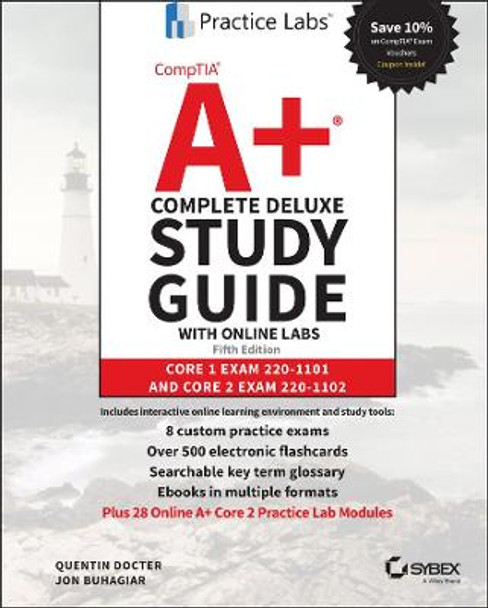CompTIA A+ Complete Deluxe Study Guide with Online Labs: Core 1 Exam 220-1101 and Core 2 Exam by Quentin Docter