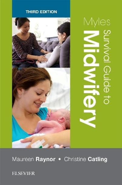 Myles Survival Guide to Midwifery by Maureen D. Raynor 9780702071713