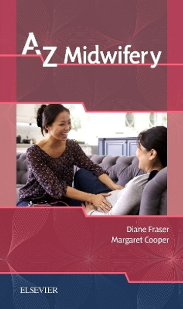 A-Z Midwifery by Diane M. Fraser 9780702075872