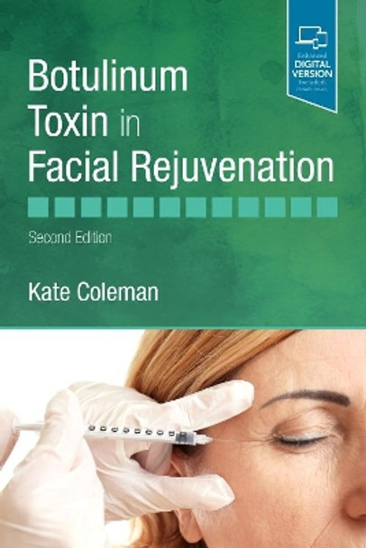 Botulinum Toxin in Facial Rejuvenation by Kate Coleman 9780702077869