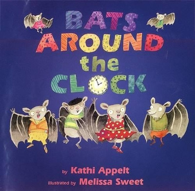 Bats around the Clock by Kathi Appelt 9780688164690