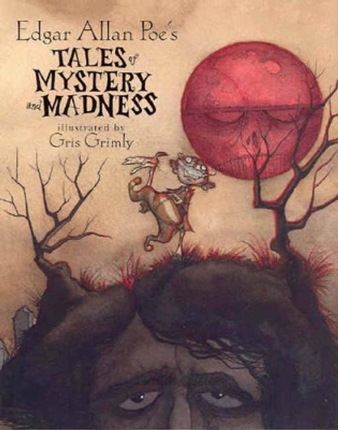 Edgar Allan Poe's Tales of Mystery and Madness by Edgar Allan Poe 9780689848377