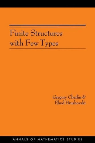 Finite Structures with Few Types. (AM-152), Volume 152 by Gregory Cherlin 9780691113326