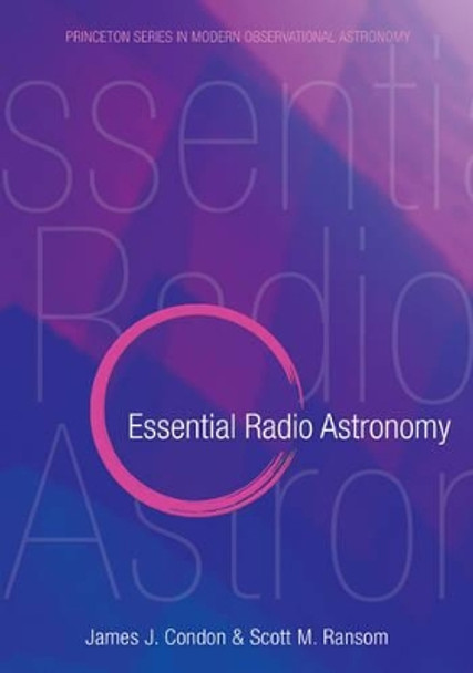 Essential Radio Astronomy by James J. Condon 9780691137797