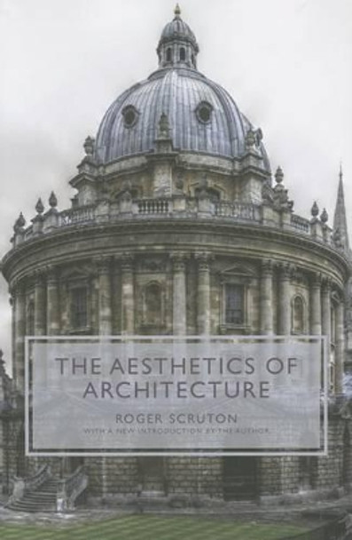 The Aesthetics of Architecture by Roger Scruton 9780691158334