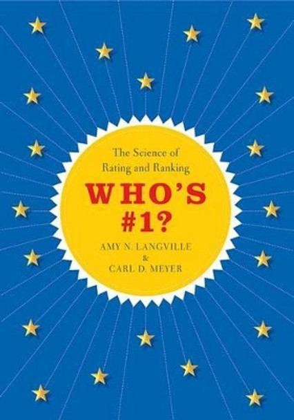Who's #1?: The Science of Rating and Ranking by Amy N. Langville 9780691154220