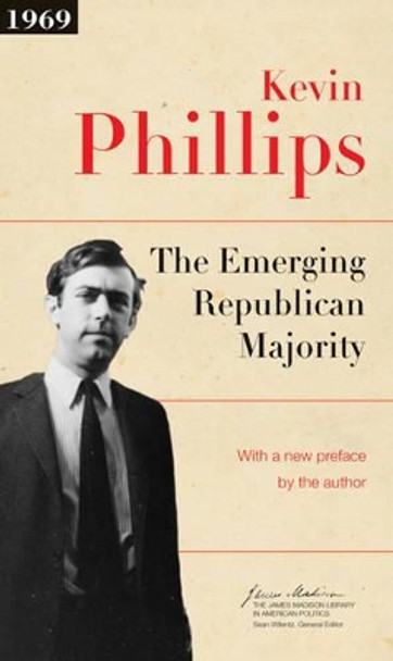 The Emerging Republican Majority: Updated Edition by Kevin P. Phillips 9780691163246