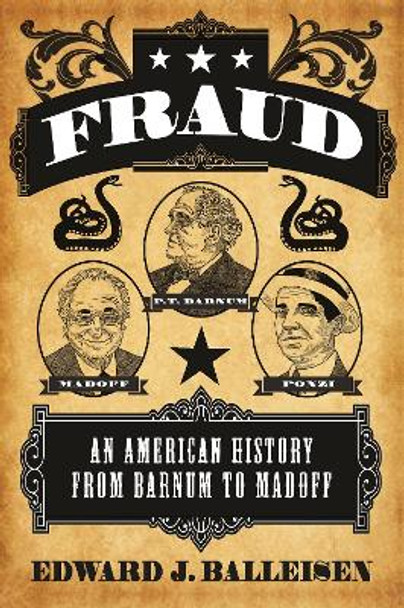 Fraud: An American History from Barnum to Madoff by Edward J. Balleisen 9780691183077