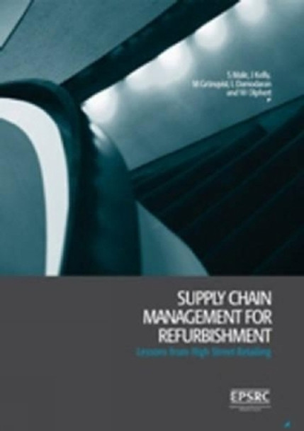 Supply Chain Management for Refurbishment: Lessons from High Street Retailing by Steven P. Male 9780727732422