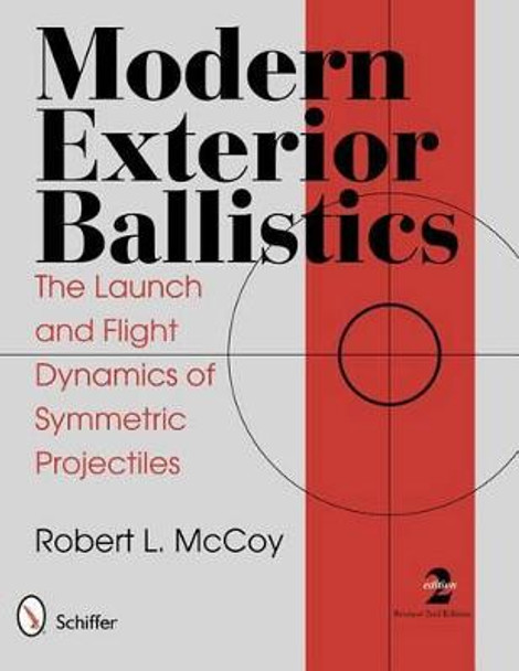 Modern Exterior Ballistics by Robert L. McCoy