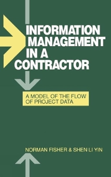 Information Management in a Contractor - A Model for the Flow of Data by Norman Fisher 9780727716668