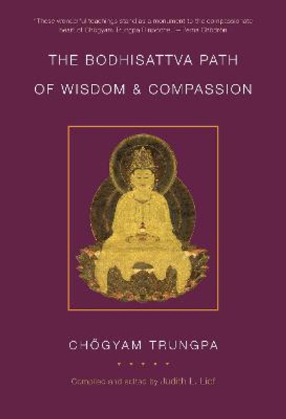The Bodhisattva Path Of Wisdom And Compassion by Chogyam Trungpa