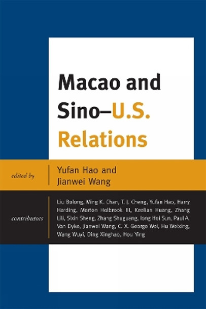 Macao and U.S.-China Relations by Yufan Hao 9780739143674