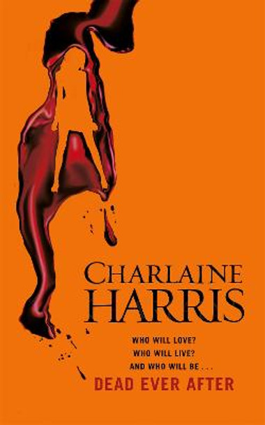 Dead Ever After: A True Blood Novel by Charlaine Harris