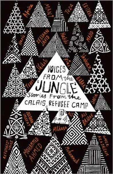 Voices from the 'Jungle': Stories from the Calais Refugee Camp by Calais Writers 9780745399706