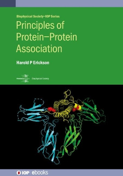 Principles of Protein-Protein Association by Professor Harold P Erickson 9780750324106