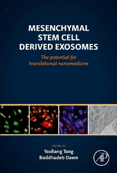 Mesenchymal Stem Cell Derived Exosomes: The Potential for Translational Nanomedicine by Yaoliang Tang 9780128001646