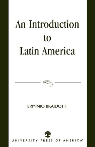 An Introduction to Latin America by Erminio Braidotti 9780761820987