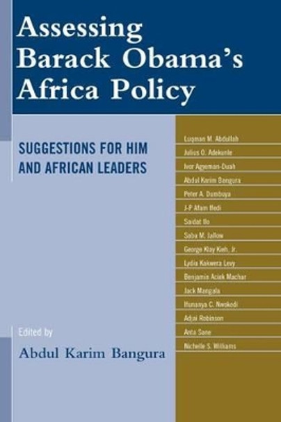 Assessing Barack Obama's Africa Policy: Suggestions for Him and African Leaders by Abdul Karim Bangura 9780761864103