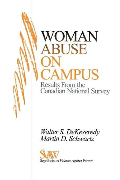 Woman Abuse on Campus: Results from the Canadian National Survey by Walter S. DeKeseredy 9780761905660
