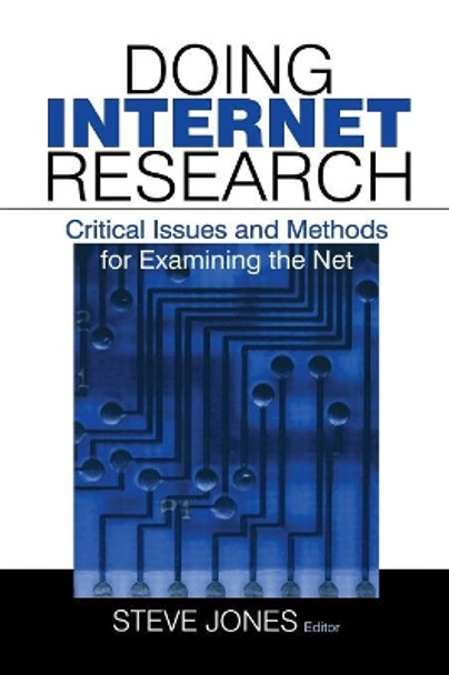 Doing Internet Research: Critical Issues and Methods for Examining the Net by Steven Jones 9780761915959