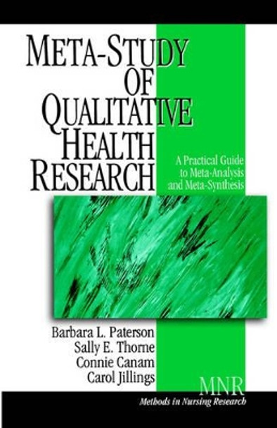 Meta-Study of Qualitative Health Research: A Practical Guide to Meta-Analysis and Meta-Synthesis by Barbara L. Paterson 9780761924159