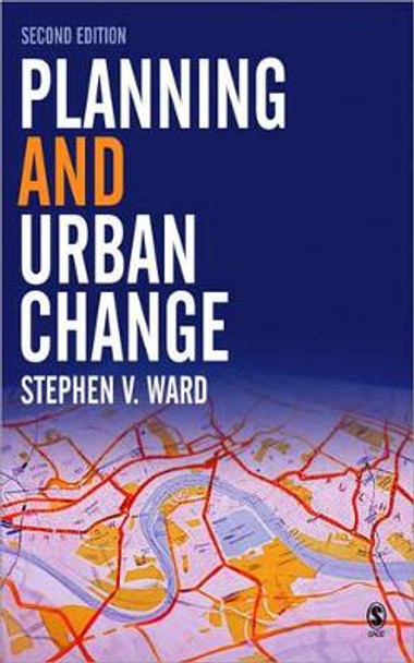 Planning and Urban Change by Stephen Ward 9780761943181