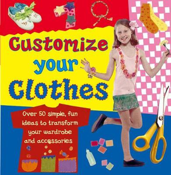 Customise Your Clothes by Molly Perham 9780754817451