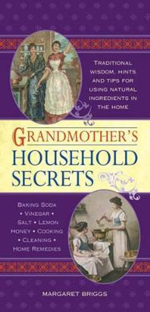 Grandmother's Household Secrets by Margaret Briggs 9780754824947