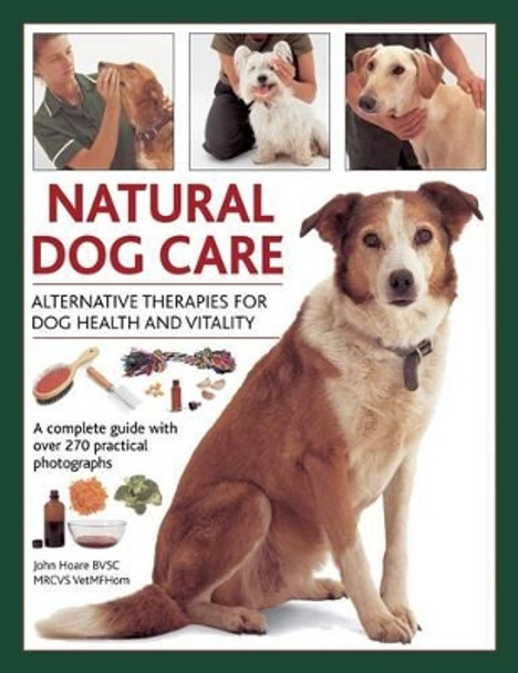 Natural Dog Care by John Hoare 9780754826880