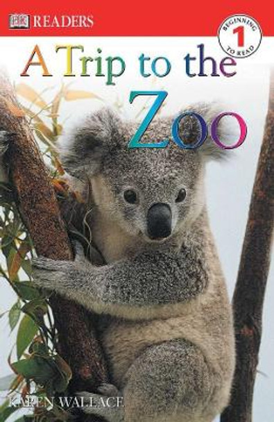 A Trip to the Zoo by Karen Wallace 9780789492197