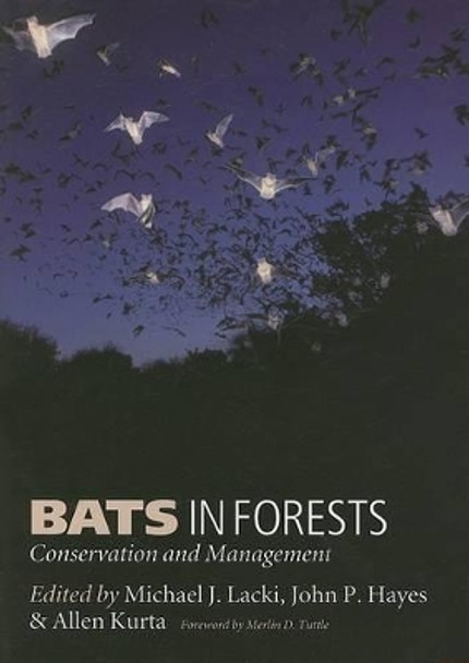 Bats in Forests: Conservation and Management by Michael J. Lacki 9780801884993