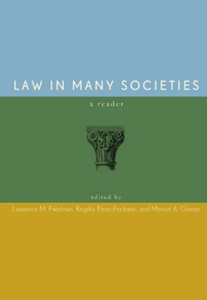 Law in Many Societies: A Reader by Lawrence M. Friedman 9780804763745