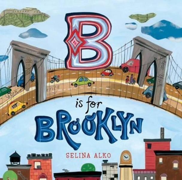 B Is for Brooklyn by Selina Alko 9780805092134