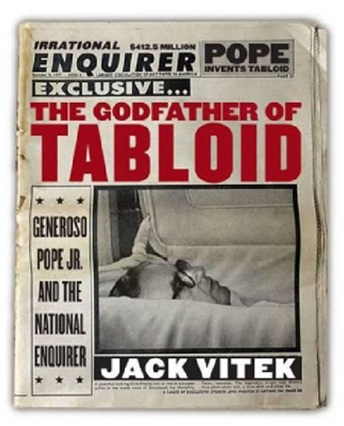 The Godfather of Tabloid: Generoso Pope Jr. and the National Enquirer by Jack Vitek 9780813125039
