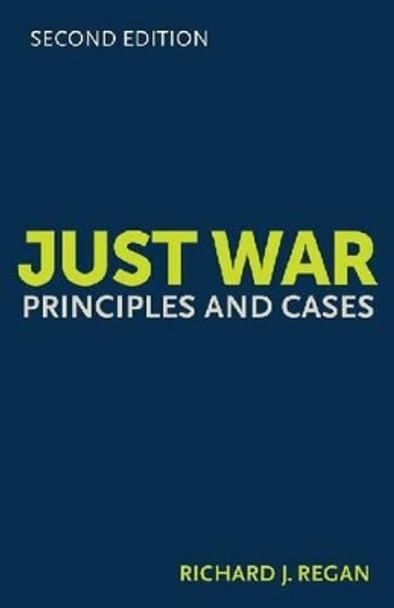 Just War: Principles and Cases by Richard J. Regan, S.J. 9780813220192