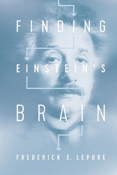 Finding Einstein's Brain by Frederick E. Lepore 9780813580395