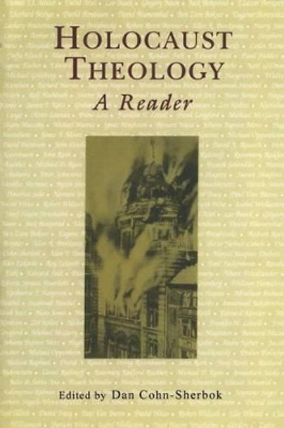 Holocaust Theology: A Reader by Dan Cohn-Sherbok 9780814716199