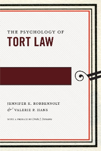 The Psychology of Tort Law by Jennifer K. Robbennolt 9780814724941