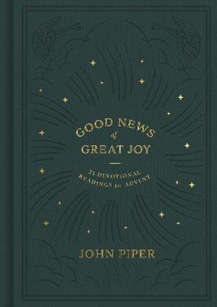 Good News of Great Joy: 25 Devotional Readings for Advent by John Piper