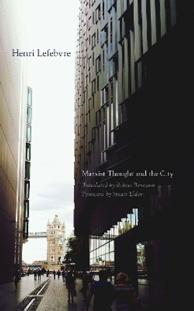 Marxist Thought and the City by Henri Lefebvre 9780816698745