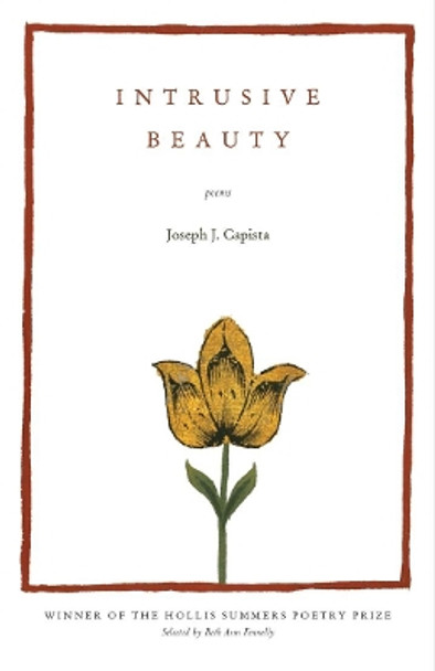 Intrusive Beauty: Poems by Joseph J. Capista 9780821423769