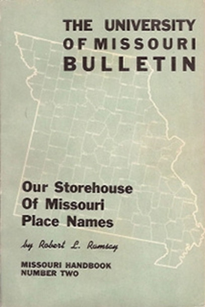 Our Storehouse of Missouri Place Names by Robert L. Ramsay 9780826205865