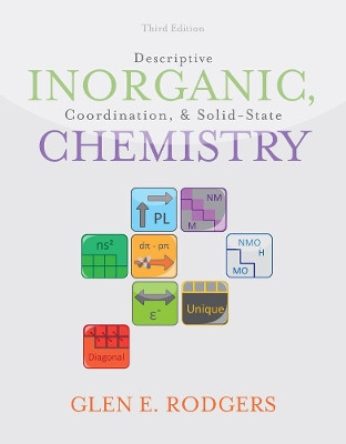 Descriptive Inorganic, Coordination, and Solid State Chemistry by Glen Rodgers 9780840068460
