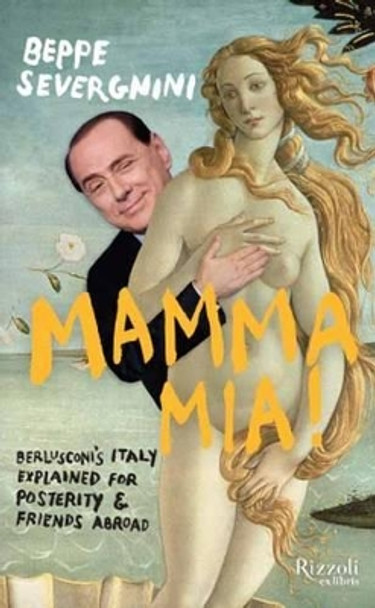Mamma mia! by Beppe Severgnini 9780847837410