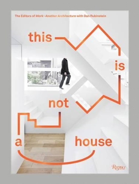 This Is Not a House by Dan Rubinstein 9780847846368