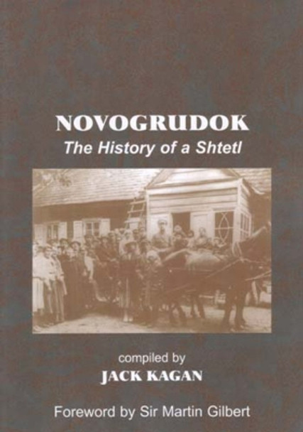 Novogrudok: The History of a Shtetl by Jack Kagan 9780853037156