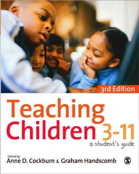 Teaching Children 3-11: A Student's Guide by Anne D. Cockburn 9780857024879